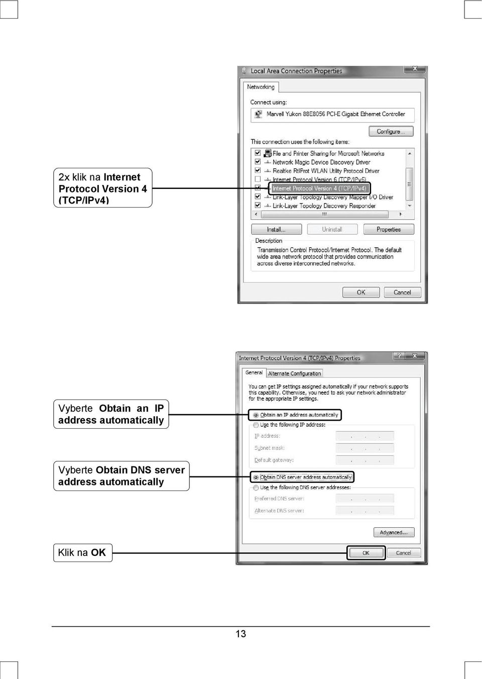 address automatically Vyberte Obtain