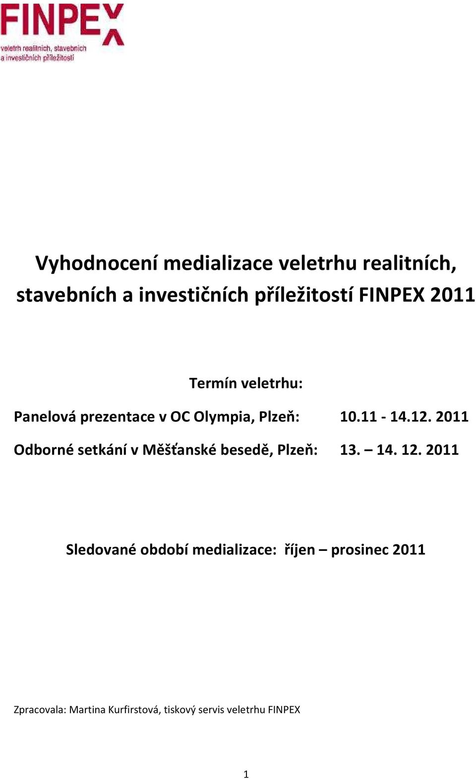 2011 Odborné setkání v Měšťanské besedě, Plzeň: 13. 14. 12.