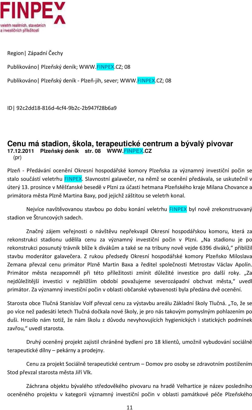 Slavnostní galavečer, na němž se ocenění předávala, se uskutečnil v úterý 13.