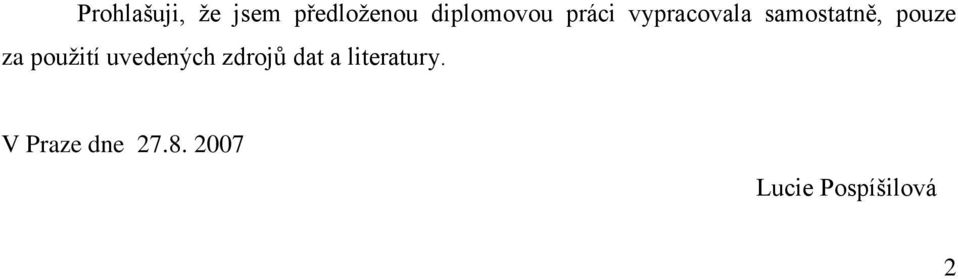 pouze za pouţití uvedených zdrojů dat a
