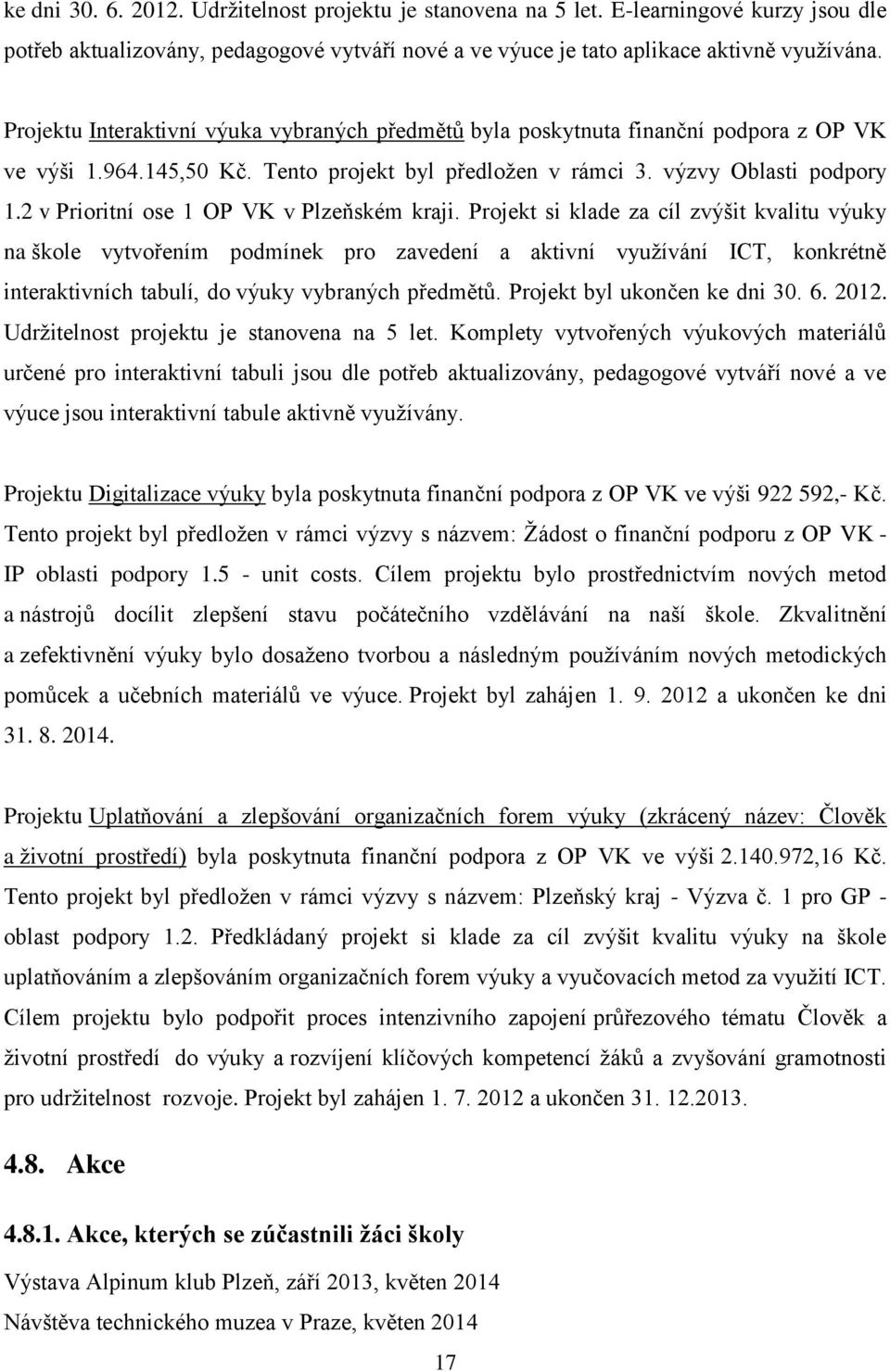 2 v Prioritní ose 1 OP VK v Plzeňském kraji.