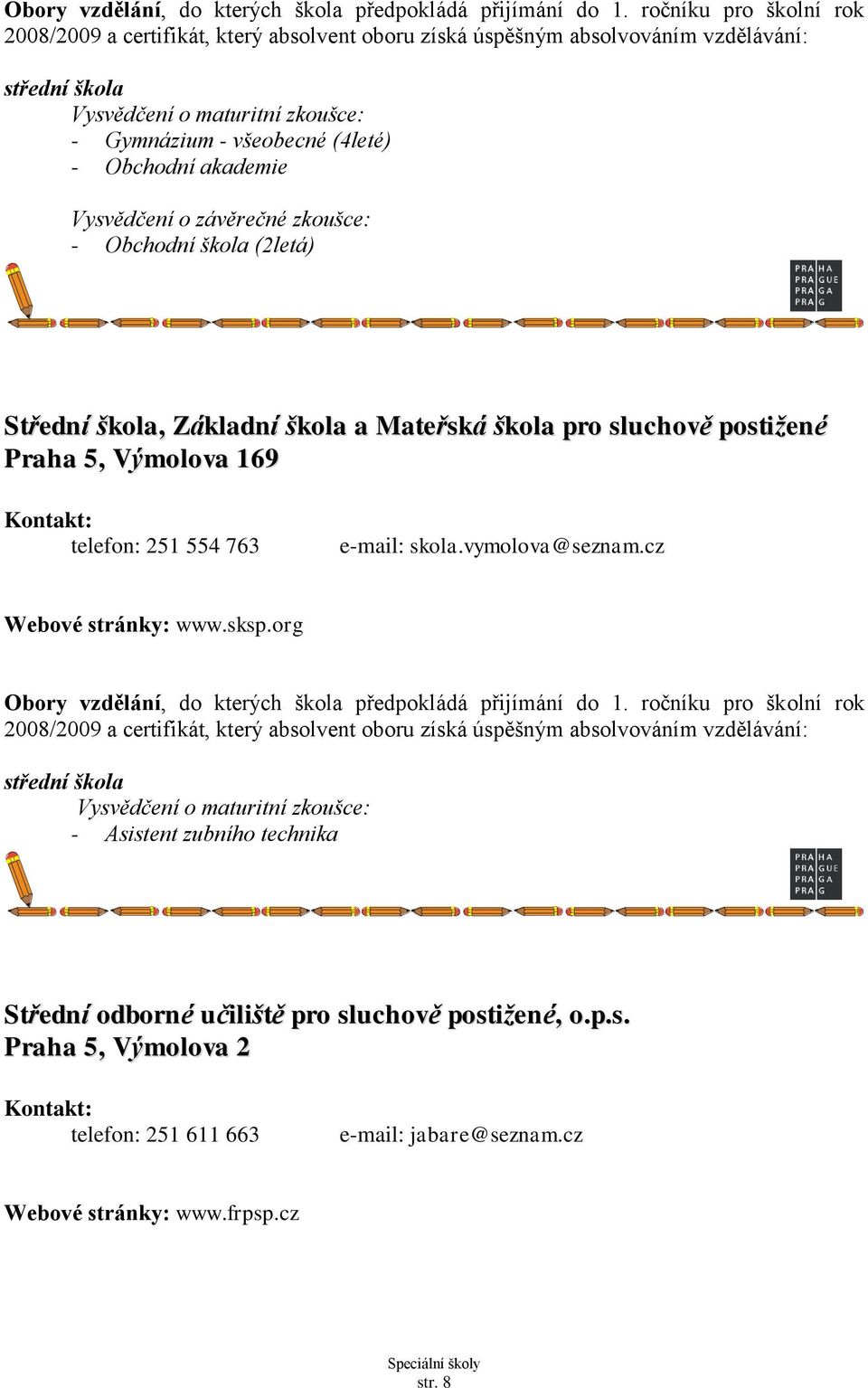 vymolova@seznam.cz Webové stránky: www.sksp.