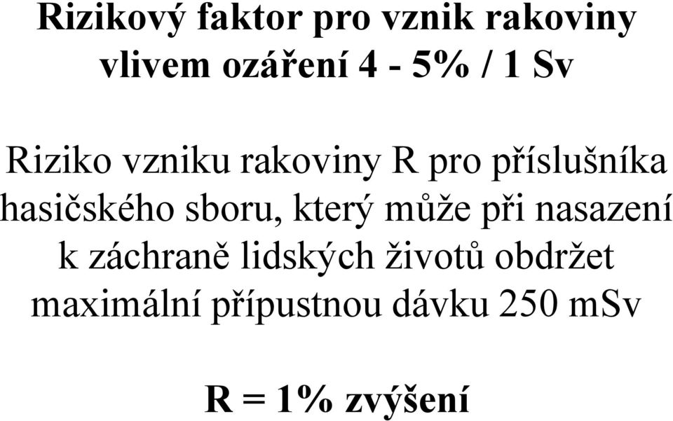 sboru, který může při nasazení k záchraně lidských životů