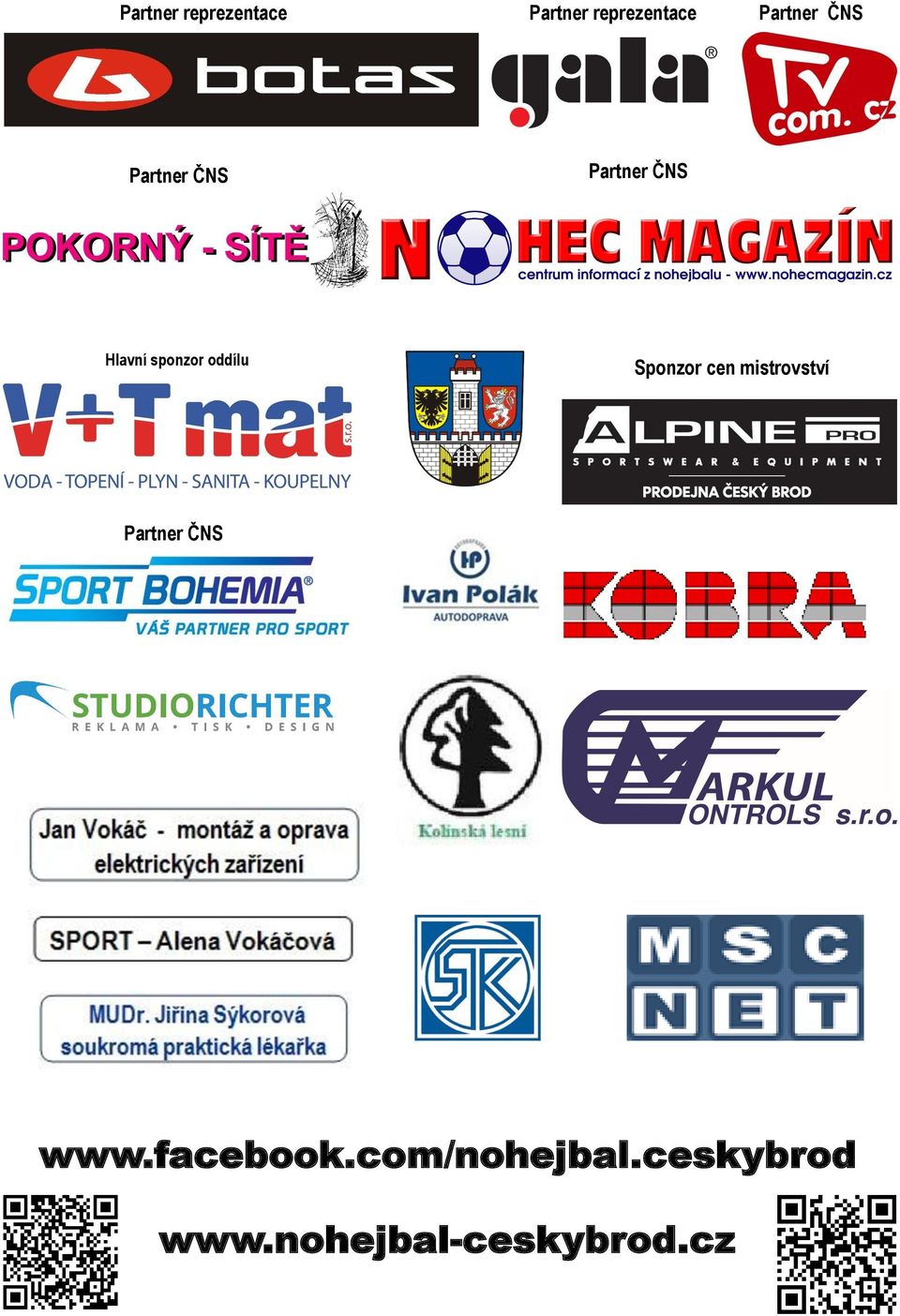 Sponzor cen mistrovství Partner ČNS www.facebook.