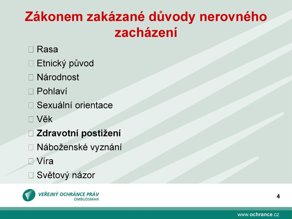 Pohlaví Sexuální orientace Věk Zdravotní