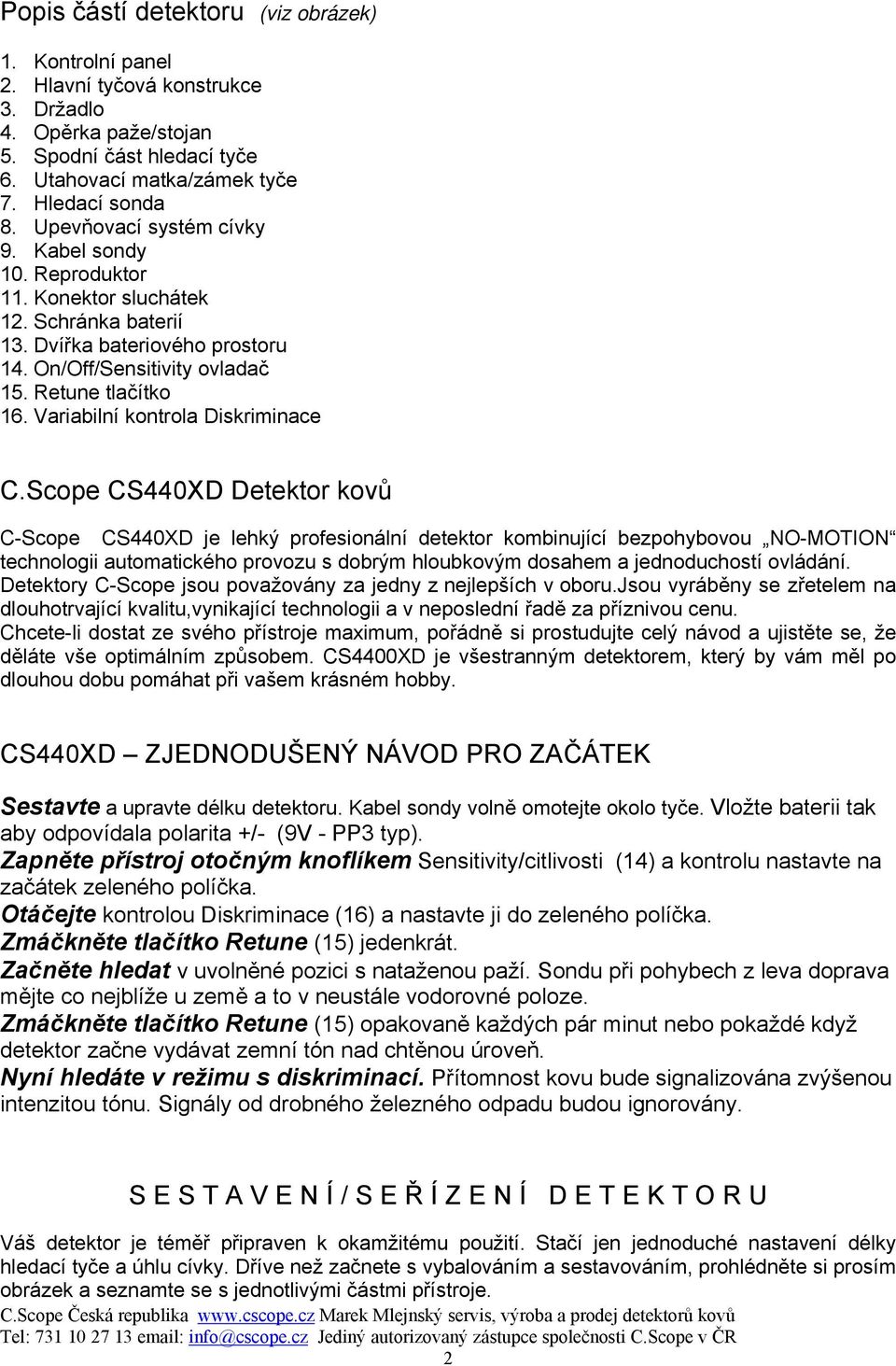 Variabilní kontrola Diskriminace C.