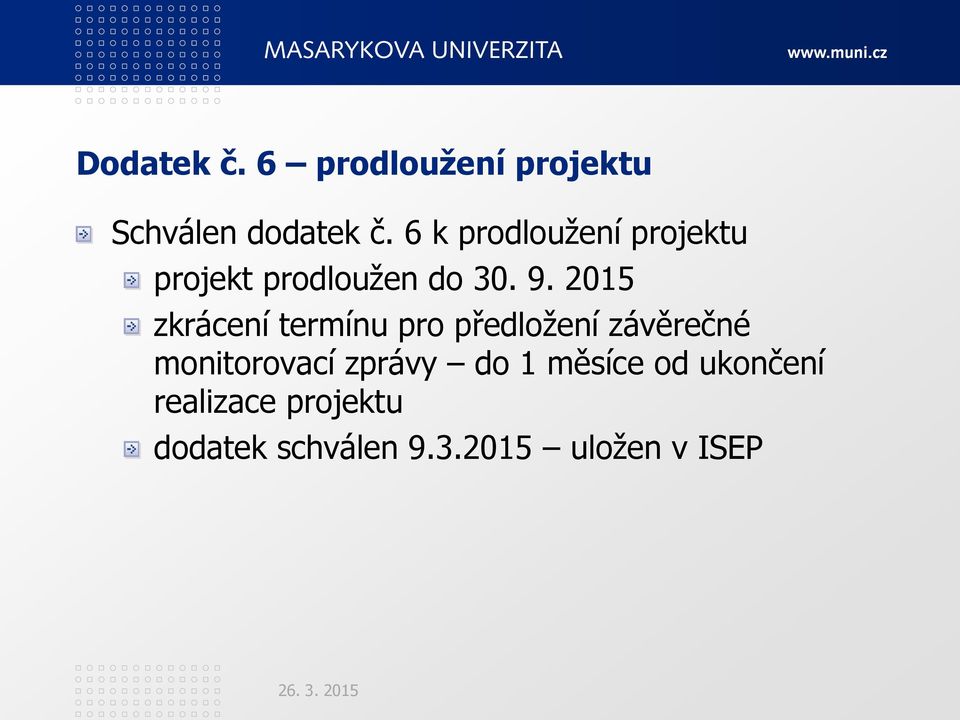 2015 zkrácení termínu pro předloţení závěrečné monitorovací
