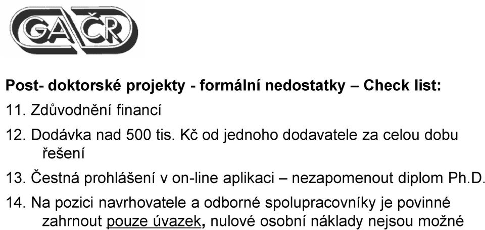 Čestná prohlášení v on-line aplikaci nezapomenout diplom Ph.D. 14.