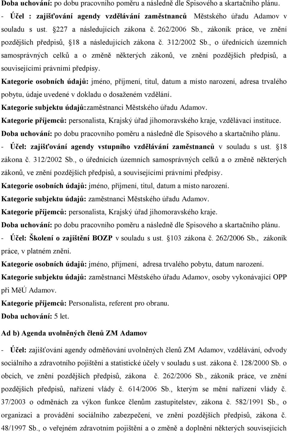 , o úřednících územních samosprávných celků a o změně některých zákonů, ve znění pozdějších předpisů, a souvisejícími právními předpisy.