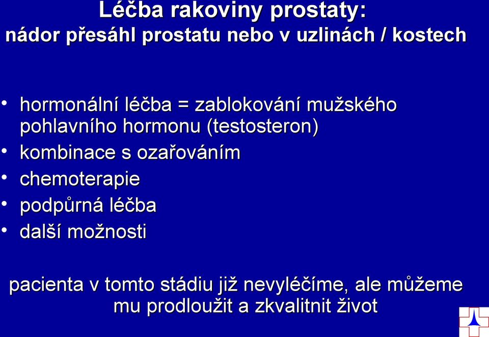 kombinace s ozařováním chemoterapie podpůrná léčba další možnosti