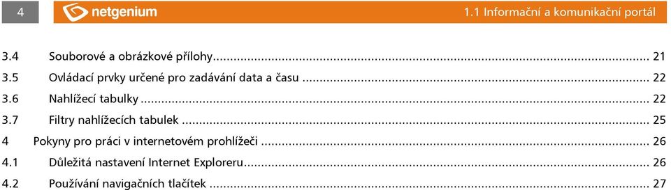 6 Nahlížecí tabulky... 22 3.7 Filtry nahlížecích tabulek.