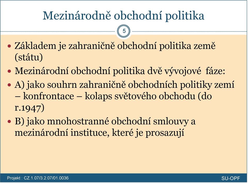 zahraničně obchodních politiky zemí konfrontace kolaps světového obchodu (do r.