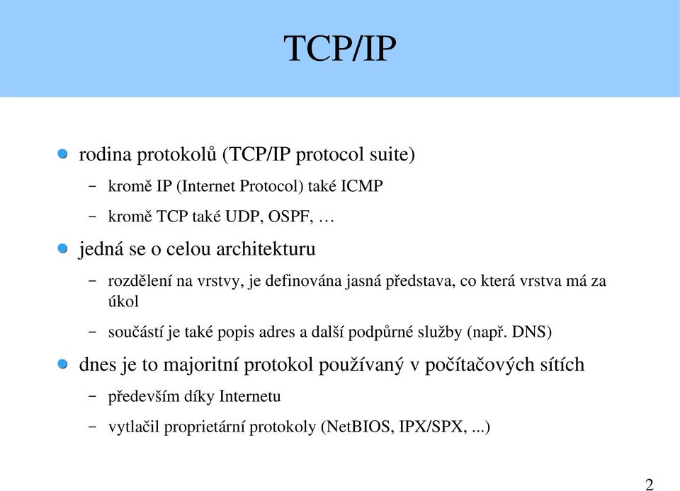 za úkol součástí je také popis adres a další podpůrné služby (např.