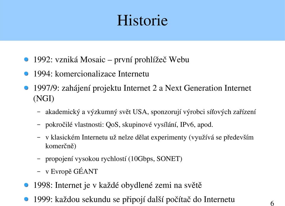 vysílání, IPv6, apod.