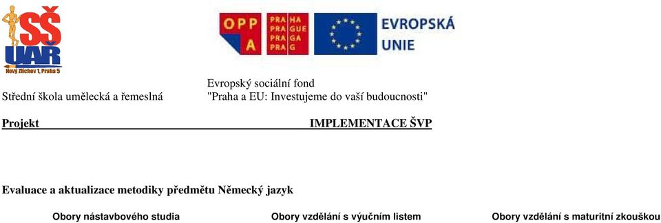 Evaluace a aktualizace metodiky předmětu Německý jazyk Obory