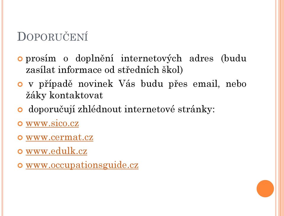 email, nebo žáky kontaktovat doporučují zhlédnout internetové