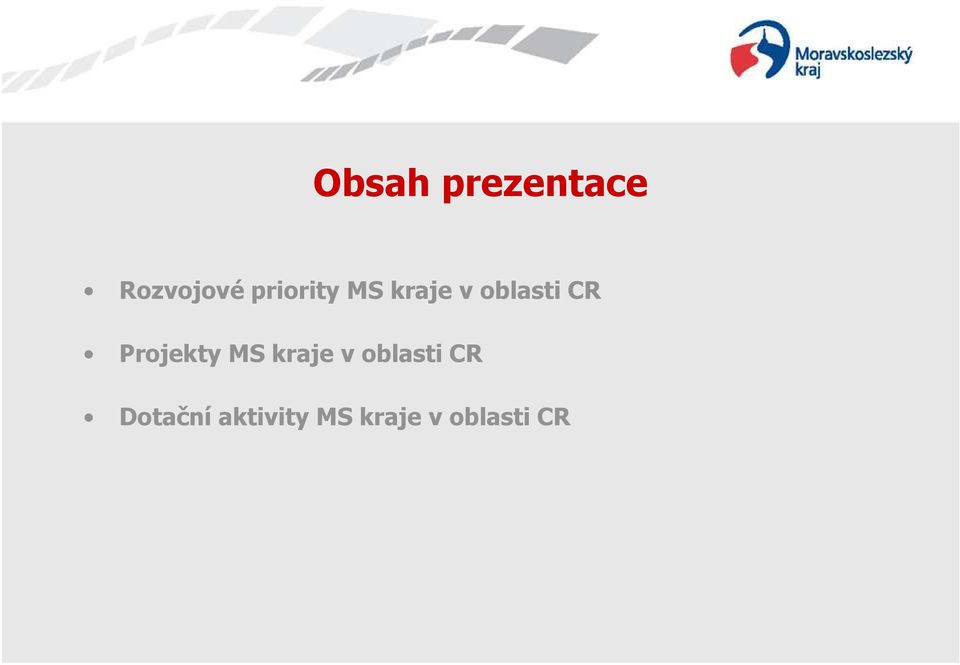 Projekty MS kraje v oblasti CR