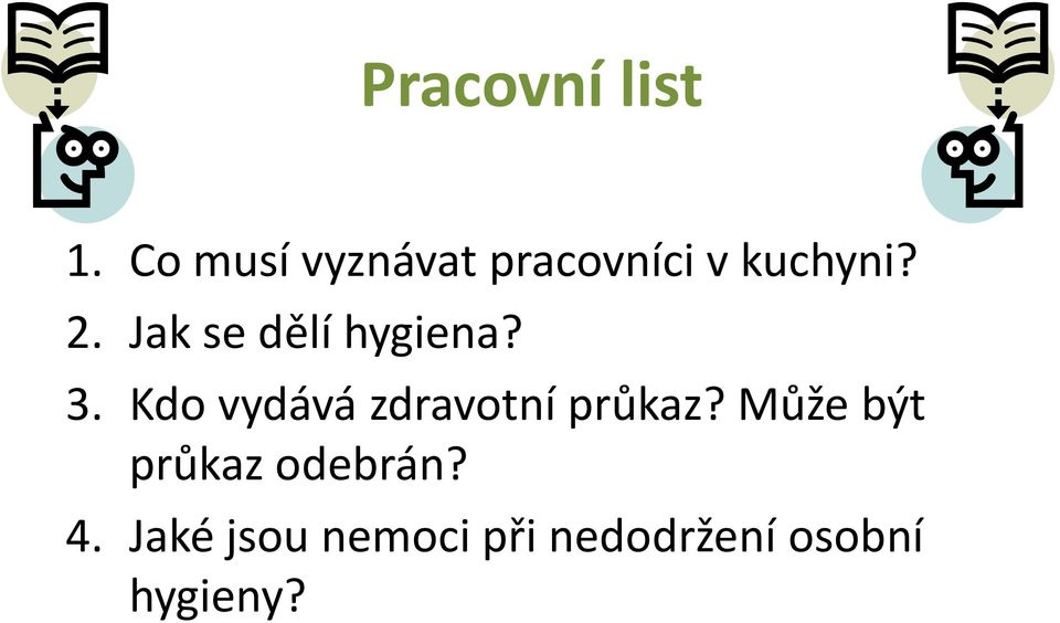 Jak se dělí hygiena? 3.