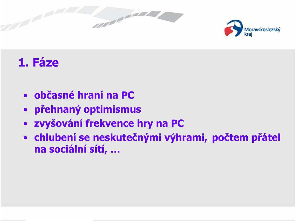 frekvence hry na PC chlubení se