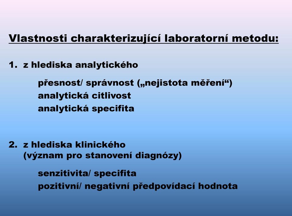 analytická citlivost analytická specifita 2.