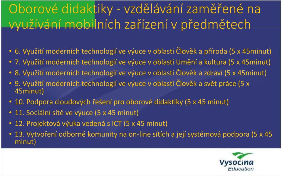 Využití moderních technologií ve výuce v oblasti Člověk a zdraví (5 x 45minut) 9.