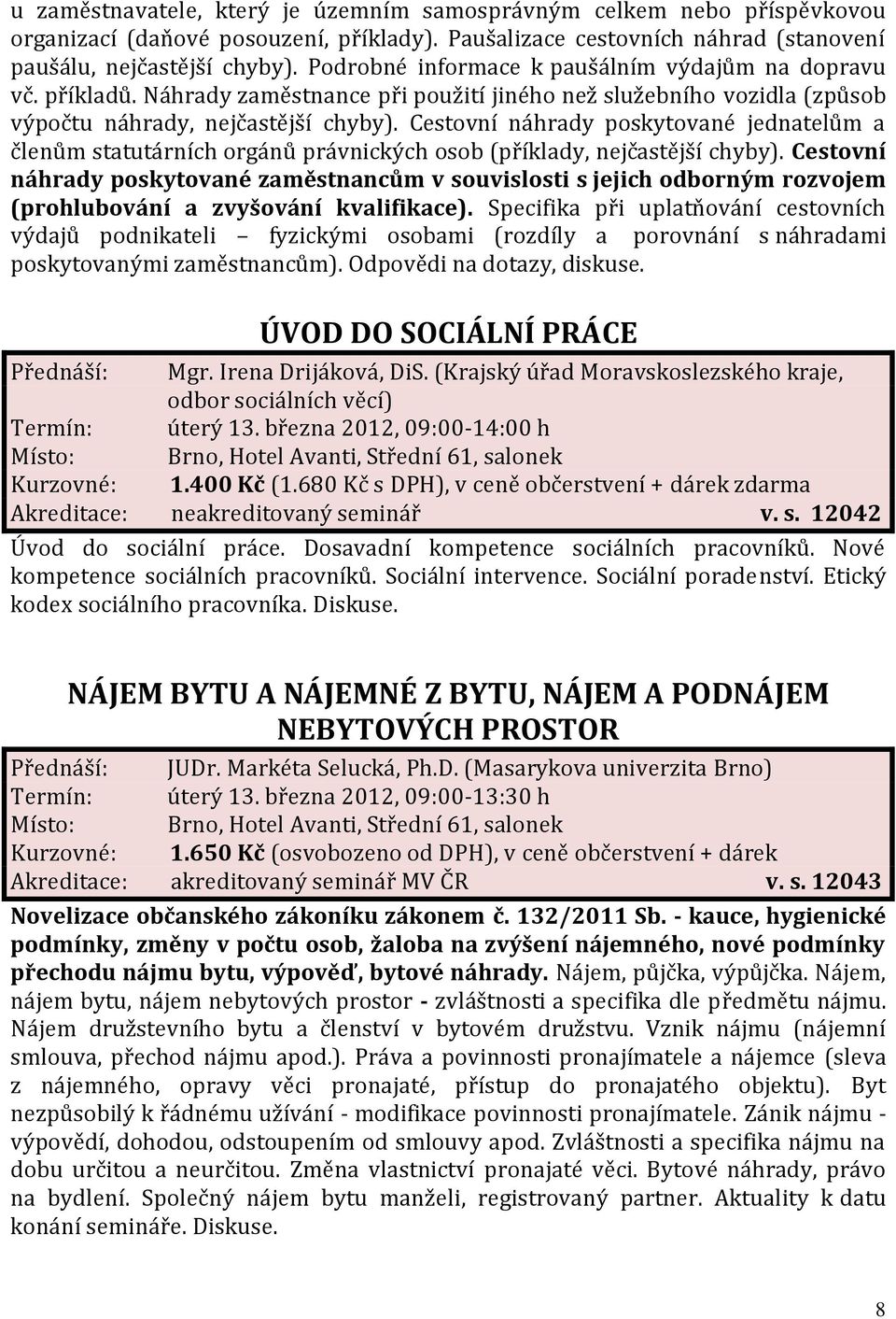 Cestovní náhrady poskytované jednatelům a členům statutárních orgánů právnických osob (příklady, nejčastější chyby).