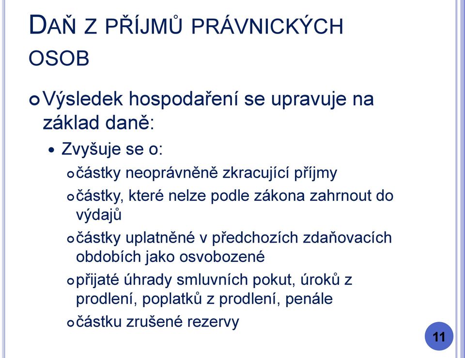 výdajů částky uplatněné v předchozích zdaňovacích obdobích jako osvobozené