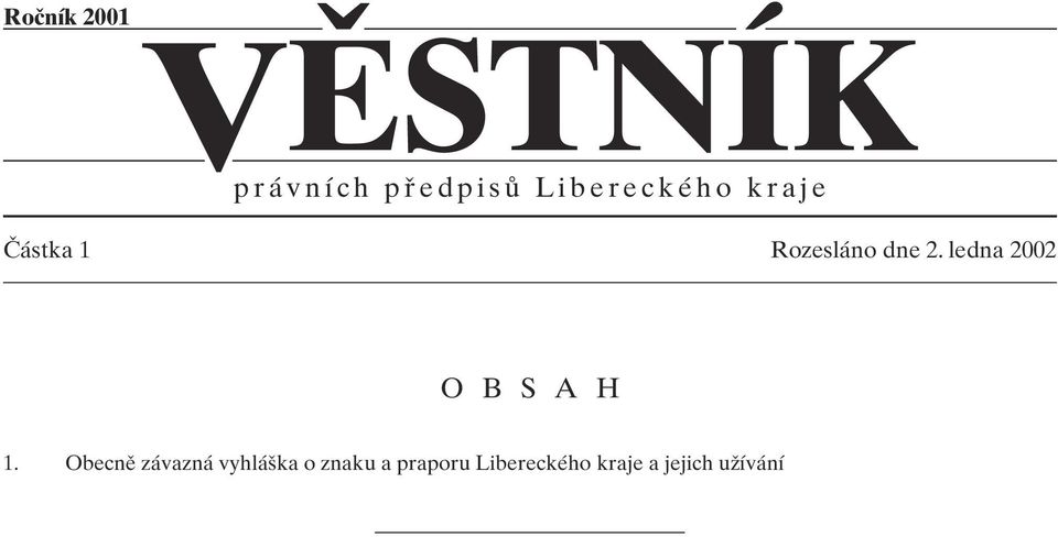 kraje âástka 1 Rozesláno dne 2. ledna 2002 O B S A H 1.