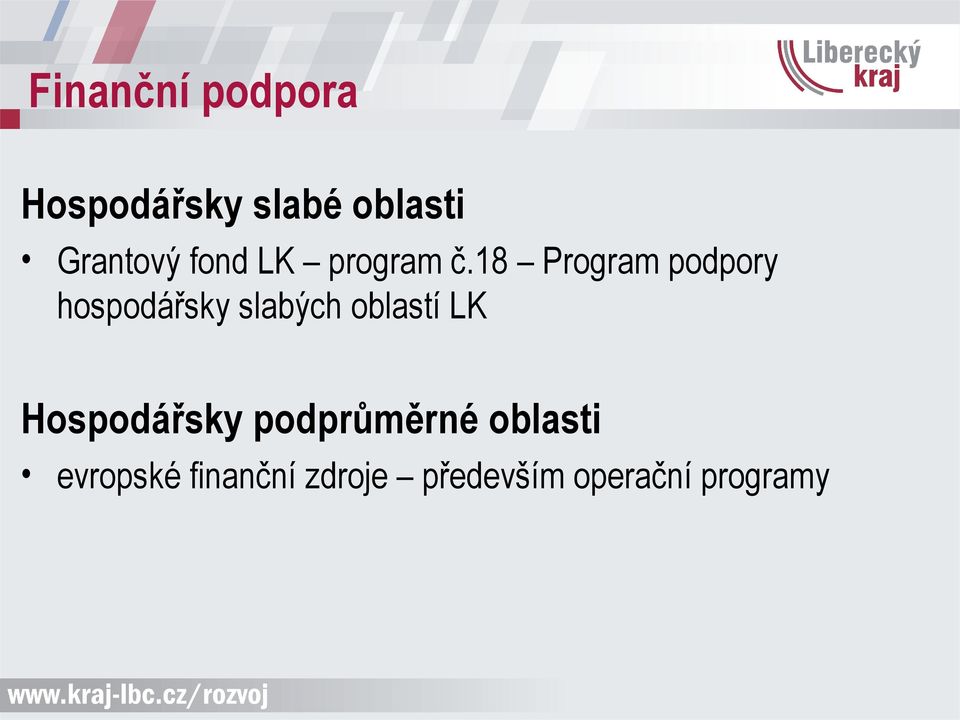 18 Program podpory hospodářsky slabých oblastí LK