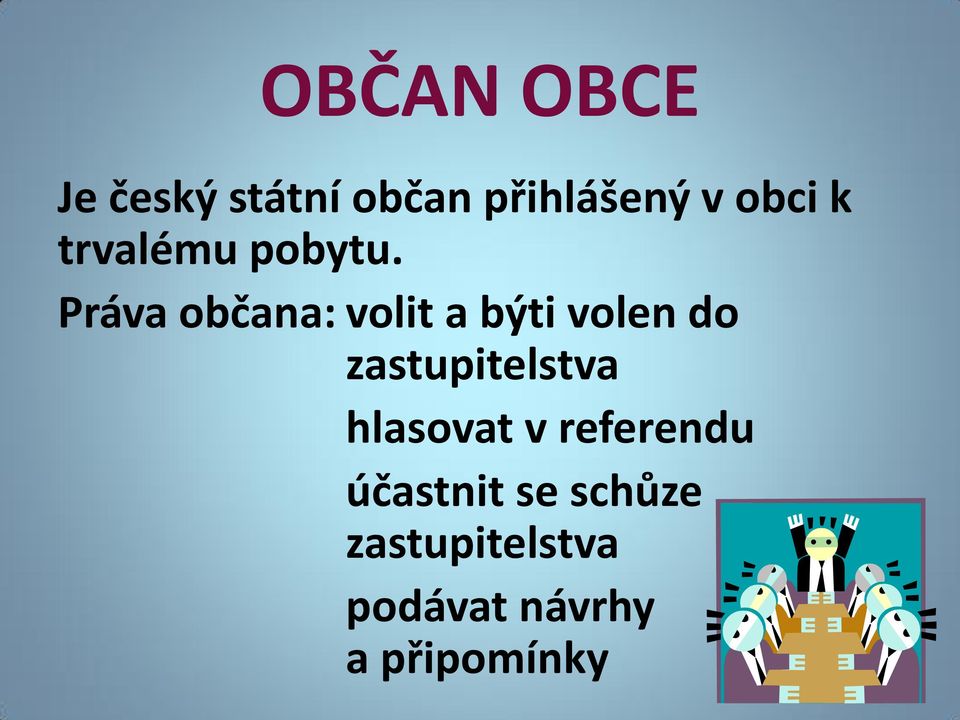 Práva občana: volit a býti volen do zastupitelstva