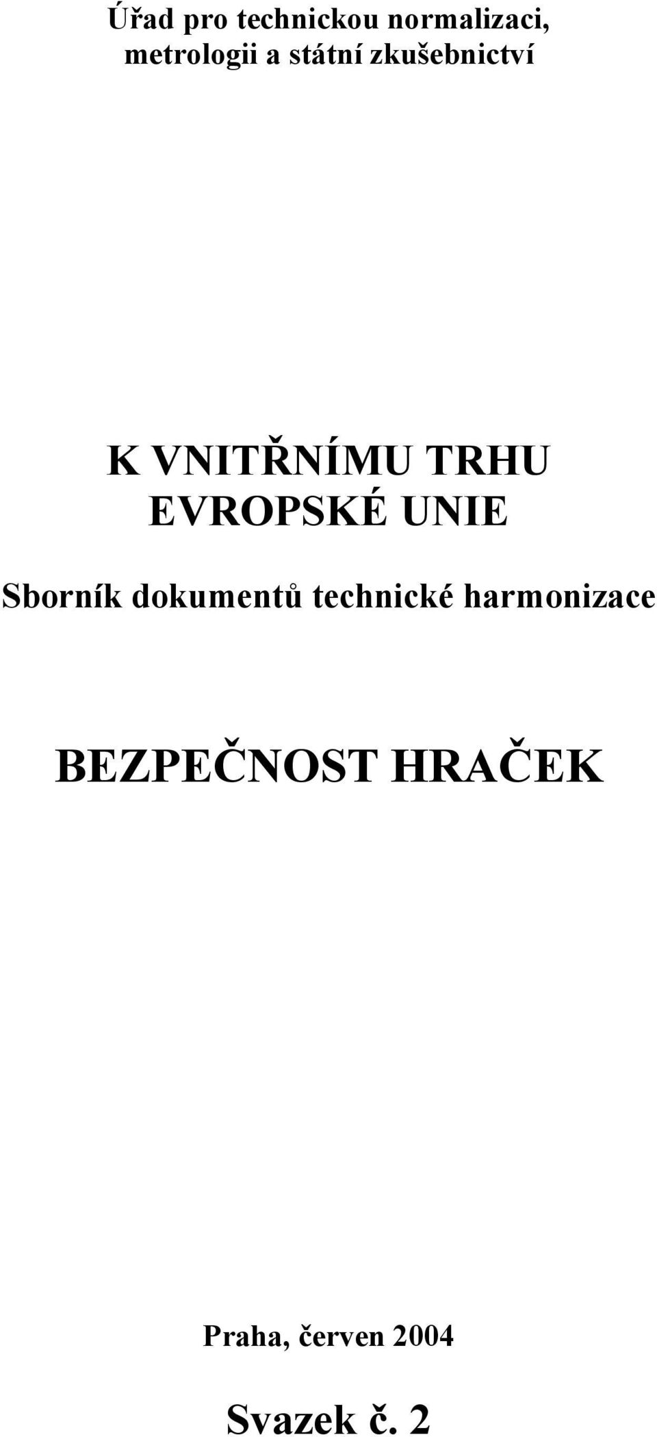 UNIE Sborník dokumentů technické harmonizace