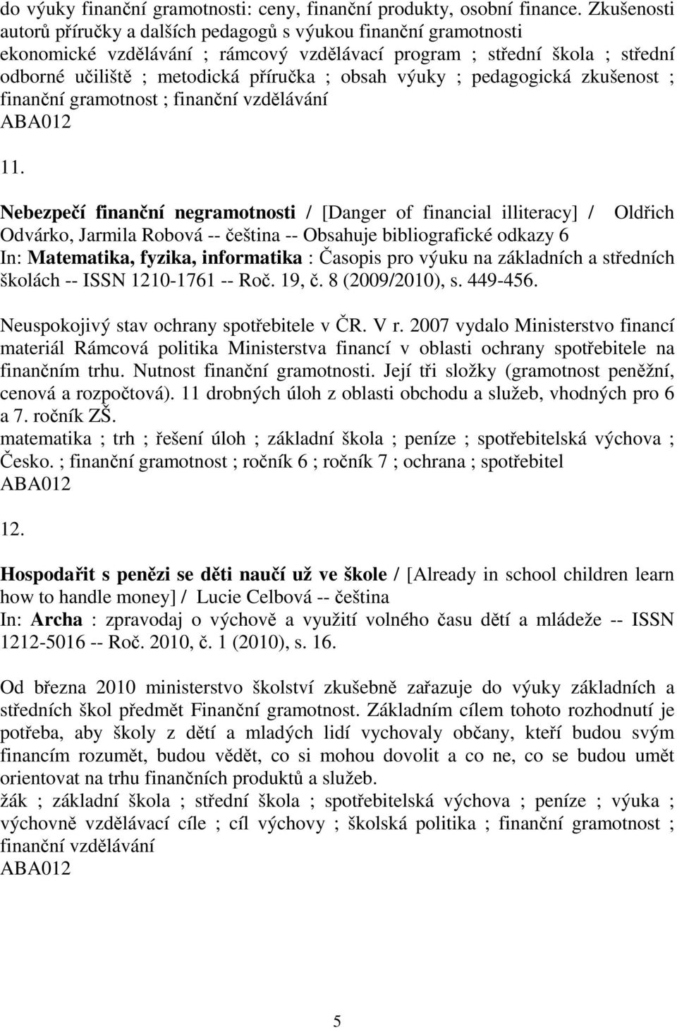 pedagogická zkušenost ; finanní gramotnost ; finanní vzdlávání 11.