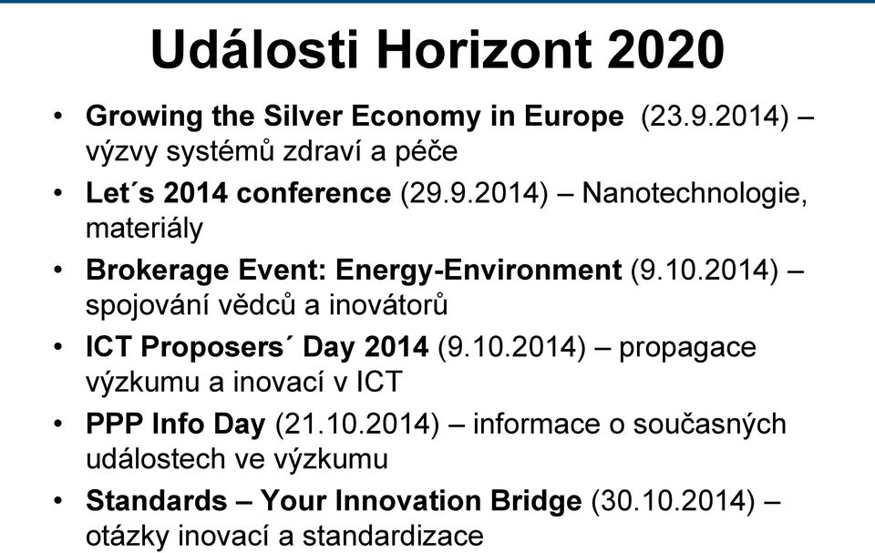 9.2014) Nanotechnologie, materiály Brokerage Event: Energy-Environment (9.10.