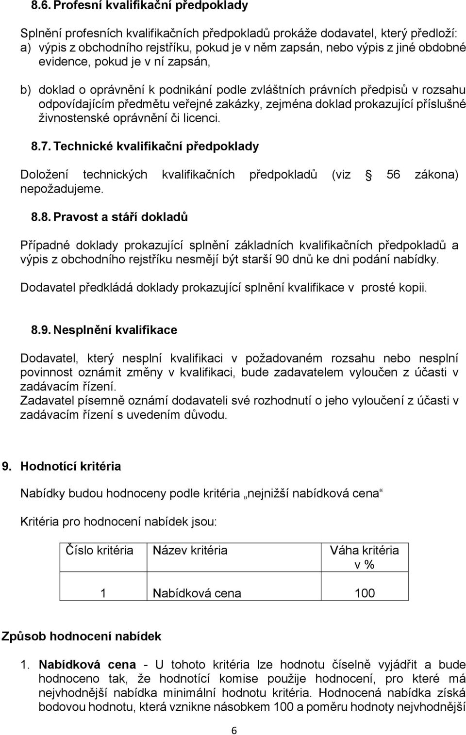 živnostenské oprávnění či licenci. 8.