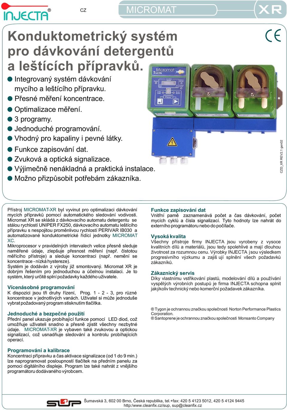 CZD_XR REV2.1 gen02 Pøístroj -XR byl vyvinut pro optimalizaci dávkování mycích pøípravkù pomocí automatického sledování vodivosti.