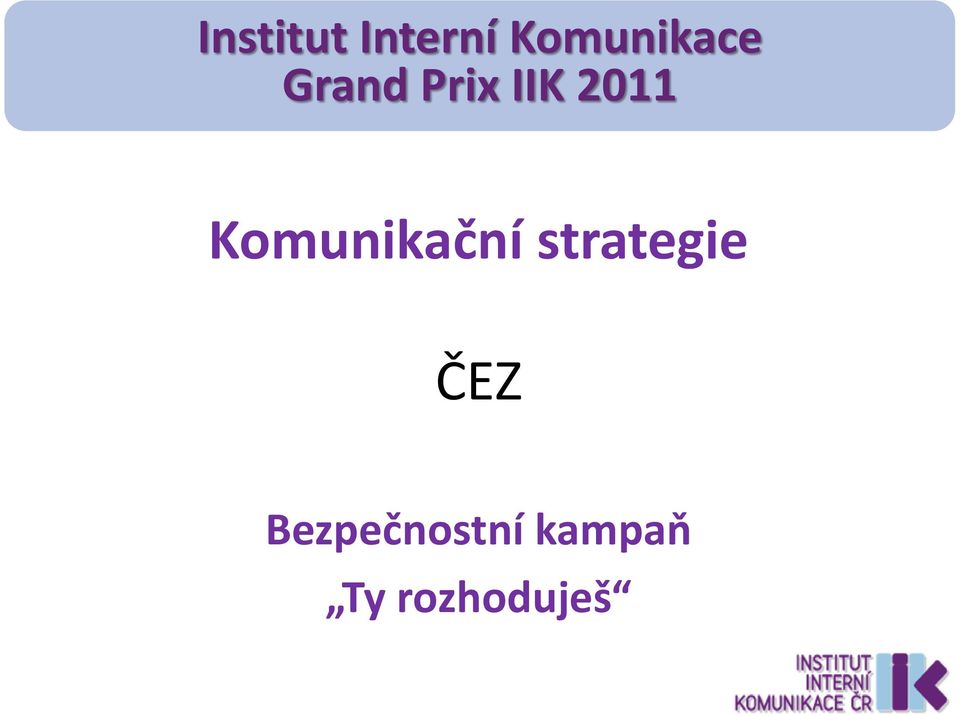 2011 Komunikační strategie
