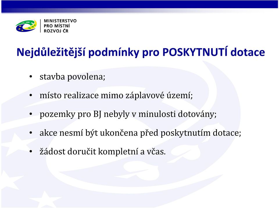 pro BJ nebyly v minulosti dotovány; akce nesmí být