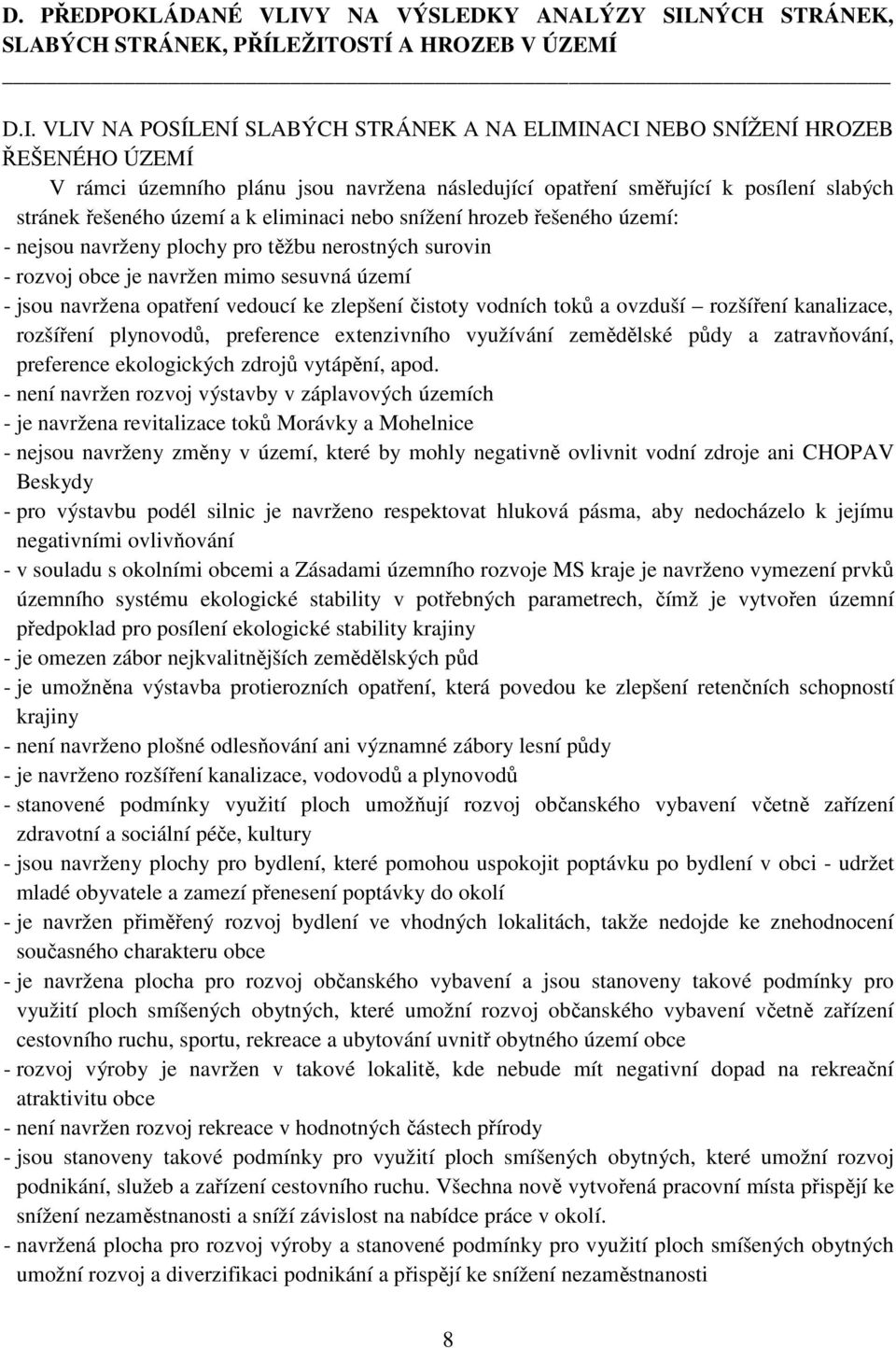 NÝCH STRÁNEK, SLABÝCH STRÁNEK, PŘÍLEŽIT