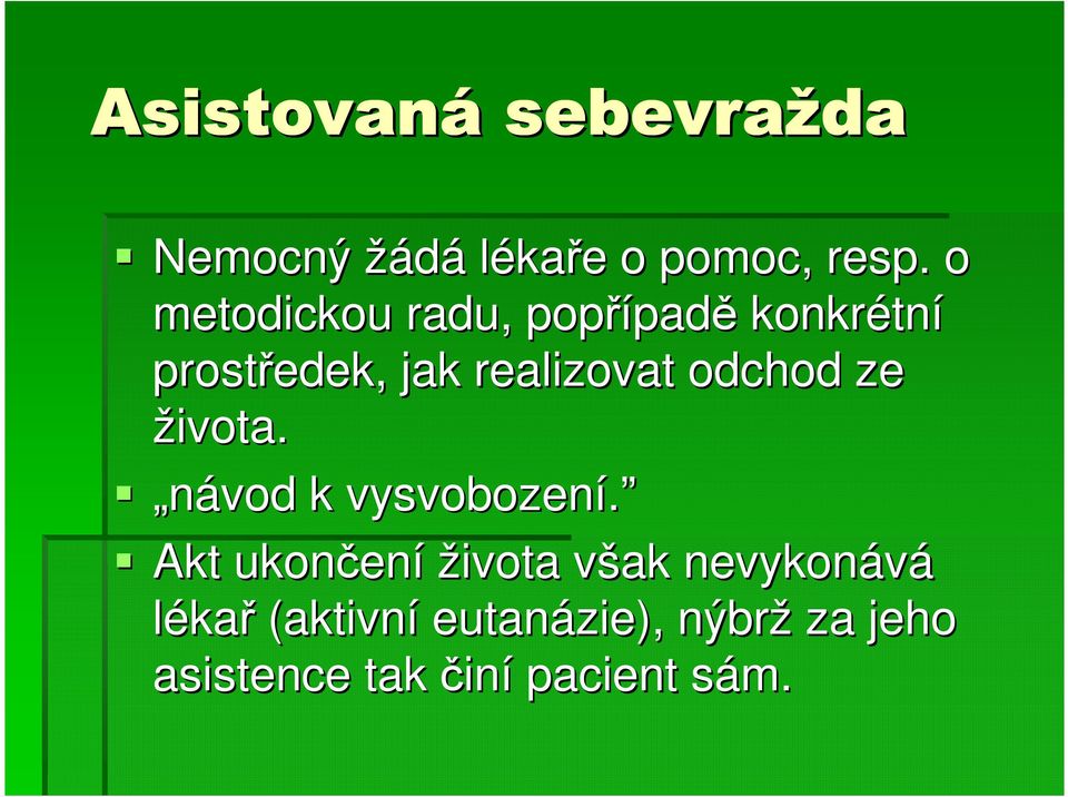 realizovat odchod ze života. návod k vysvobození.