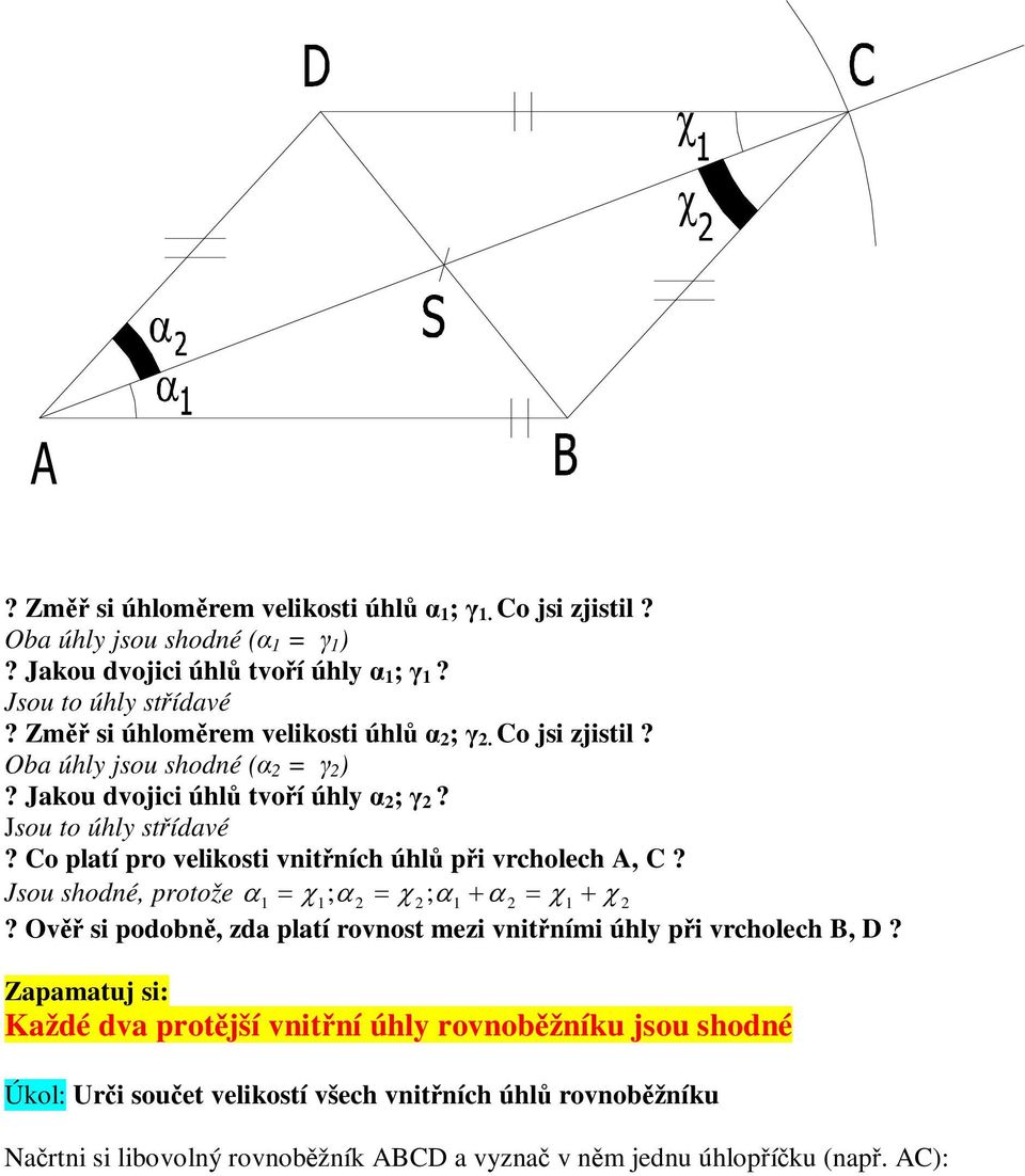 Co platí pro velikosti vnitních úhl pi vrcholech A, C? Jsou shodné, protože 1 1; 2 2; 1 2 1 2?