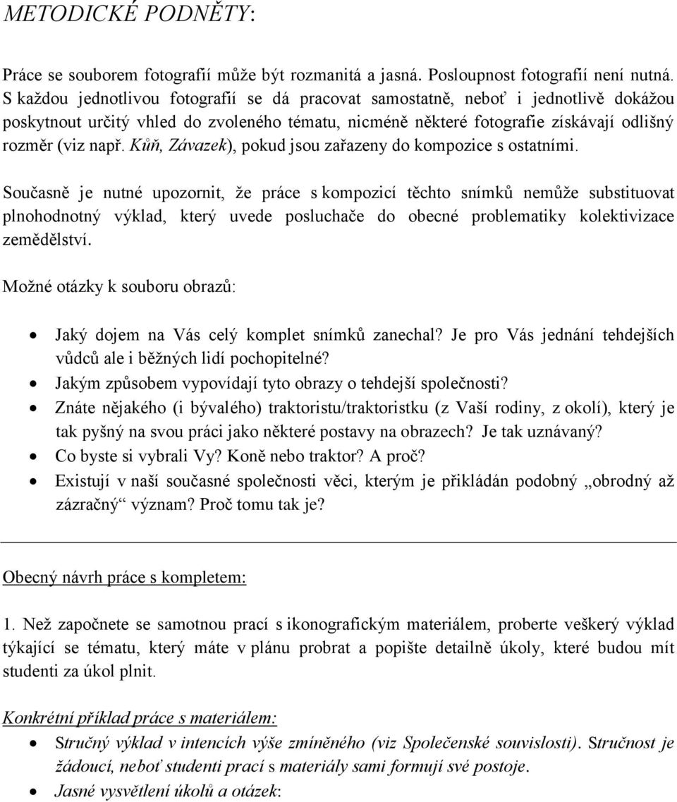 Kůň, Závazek), pokud jsou zařazeny do kompozice s ostatními.