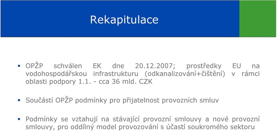 oblasti podpory 1.1. - cca 36 mld.