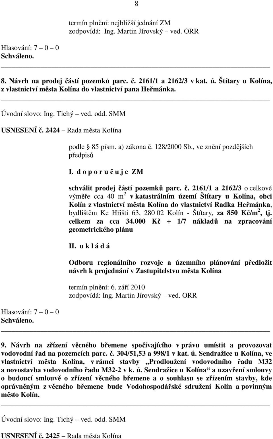 128/2000 Sb., ve znění pozdějších předpisů I. d o p o r u č 