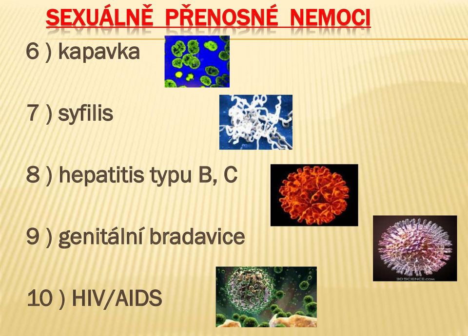 hepatitis typu B, C 9 )