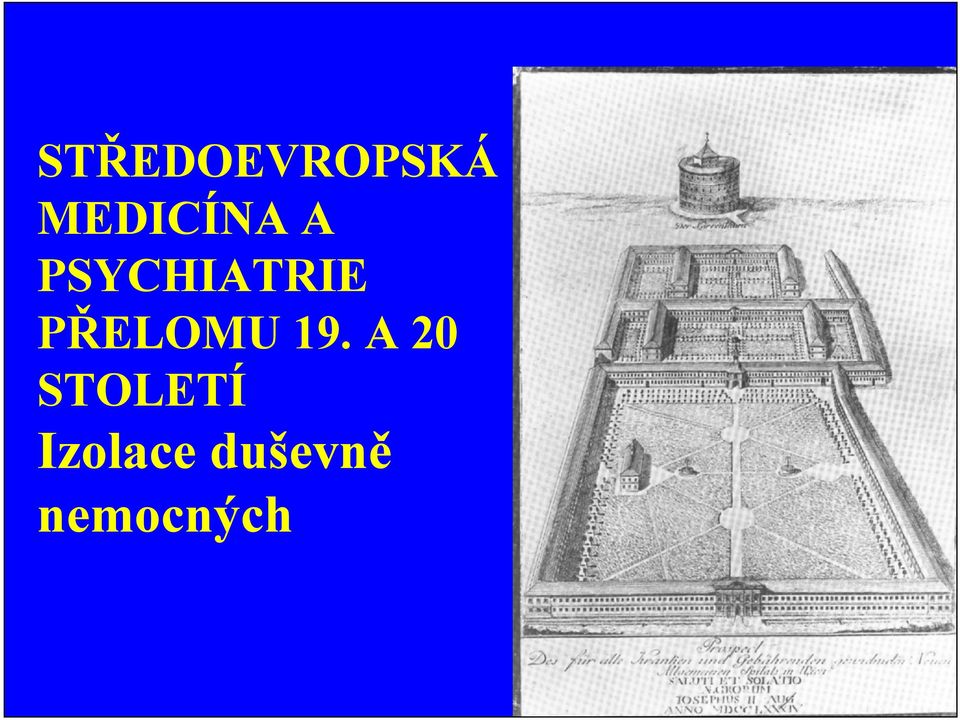 PSYCHIATRIE PŘELOMU