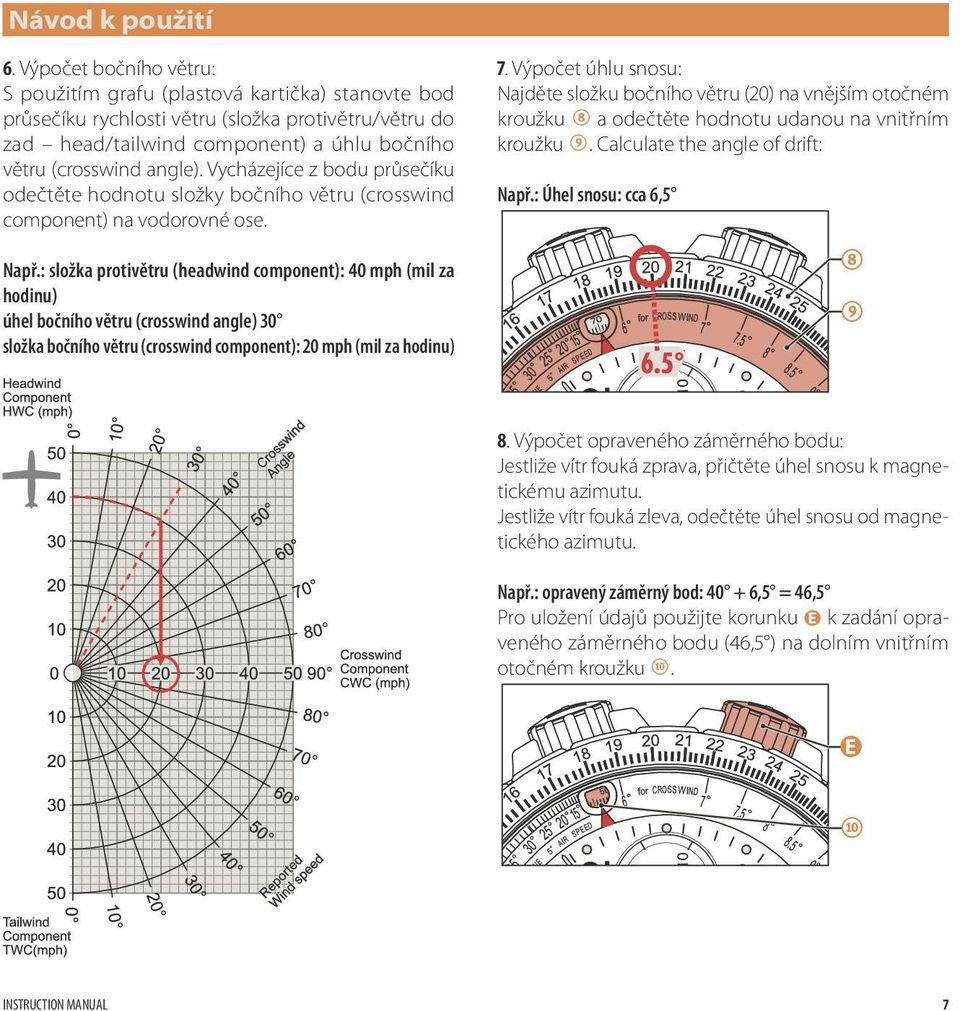 Vycházejíce z bodu průsečíku odečtěte hodnotu složky bočního větru (crosswind component) na vodorovné ose. 7.