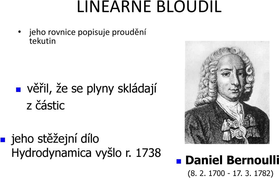 z částic jeho stěžejní dílo Hydrodynamica