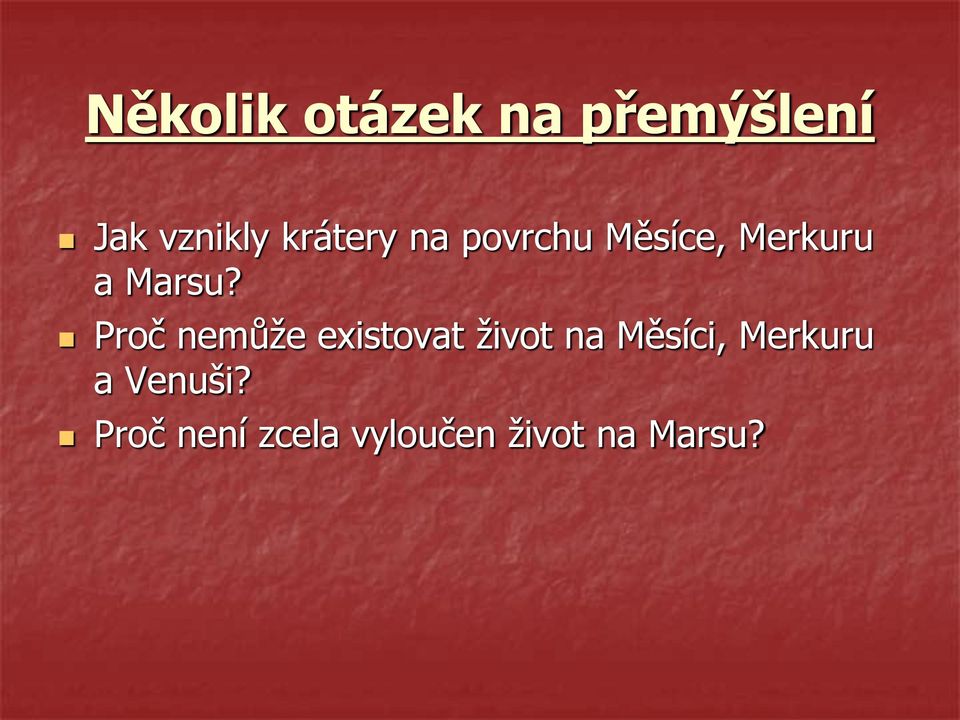 Proč nemůže existovat život na Měsíci,