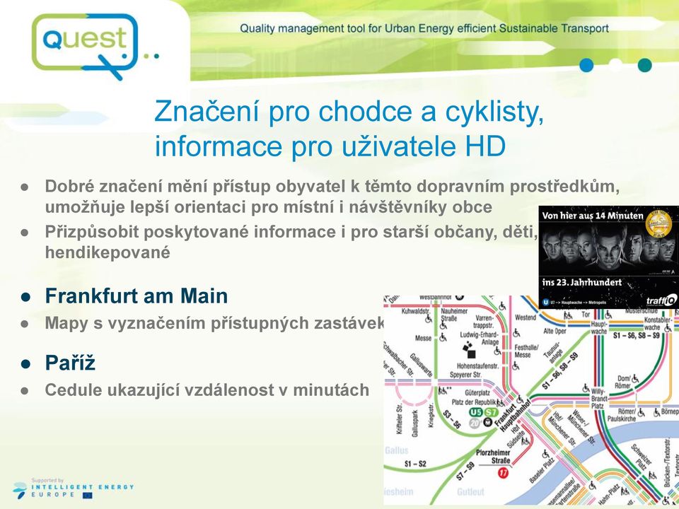 obce Přizpůsobit poskytované informace i pro starší občany, děti, hendikepované Frankfurt