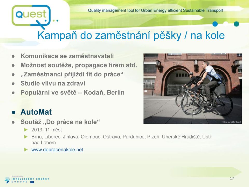 Zaměstnanci přijíždí fit do práce Studie vlivu na zdraví Populární ve světě Kodaň, Berlín